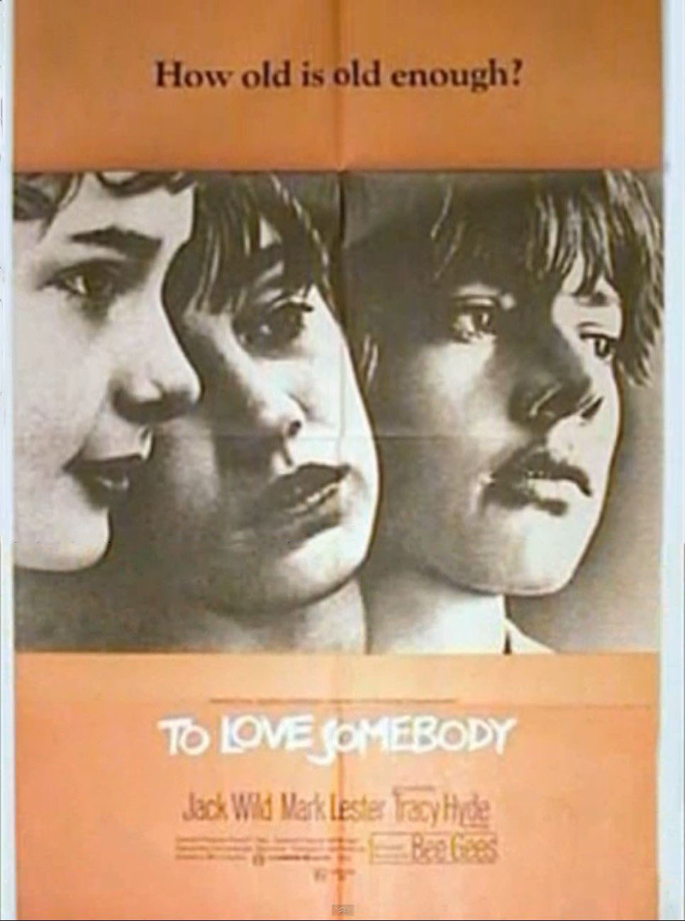 Melody poster showing Mark Lester, Tracy Hyde and Jack Wild, presenting the film as the alternative title To Love Somebody for some markets, asking how old is old enough.